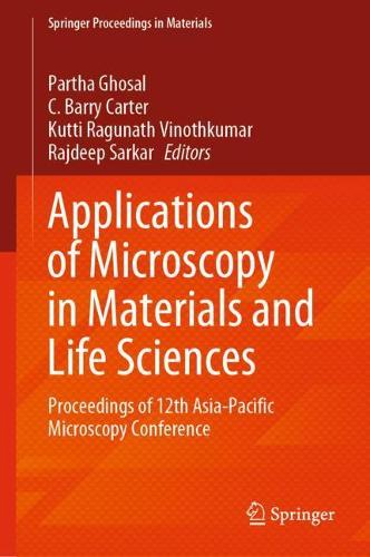 Applications of Microscopy in Materials and Life Sciences