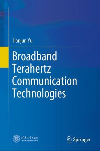Broadband Terahertz Communication Technologies