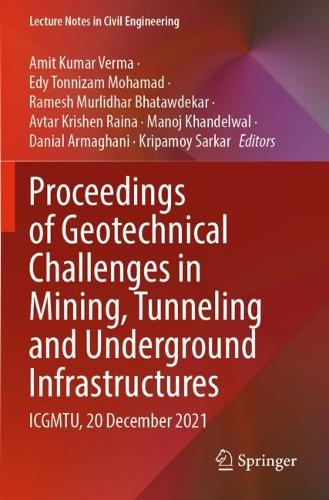 Proceedings of Geotechnical Challenges in Mining, Tunneling and Underground Infrastructures