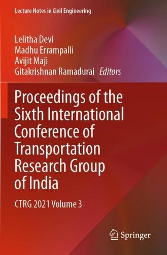 Proceedings of the Sixth International Conference of Transportation Research Group of India