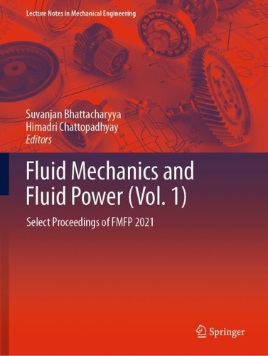 Fluid Mechanics and Fluid Power (Vol. 1)