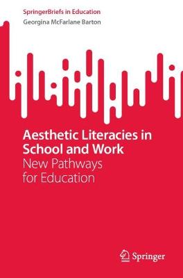 Aesthetic Literacies in School and Work