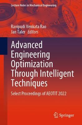 Advanced Engineering Optimization Through Intelligent Techniques