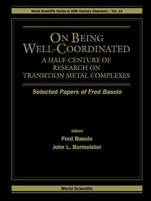On Being Well-coordinated: A Half-century Of Research On Transition Metal Complexes