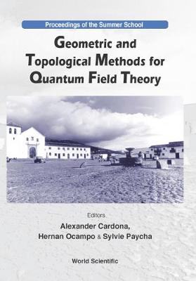 Geometric And Topological Methods For Quantum Field Theory - Proceedings Of The Summer School