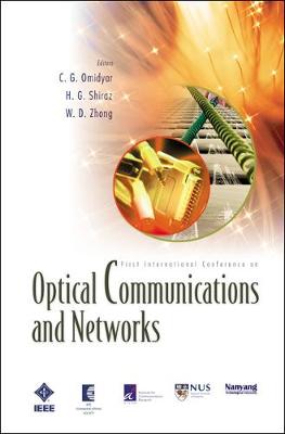 Optical Communications And Networks (With Cd-rom): Proceedings Of The First International Conference On Icocn 2002