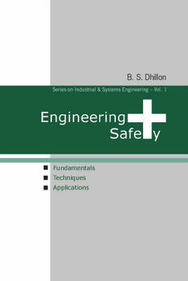 Engineering Safety: Fundamentals, Techniques, And Applications