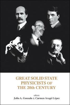 Great Solid State Physicists Of The 20th Century