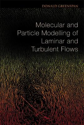 Molecular And Particle Modelling Of Laminar And Turbulent Flows