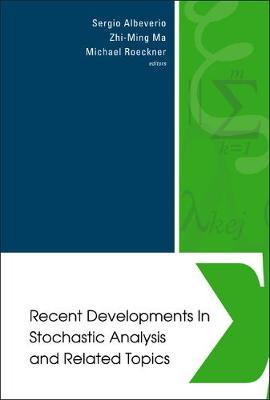 Recent Developments In Stochastic Analysis And Related Topics - Proceedings Of The First Sino-german Conf On Stochastic Analysis (A Satellite Conference Of Icm 2002)