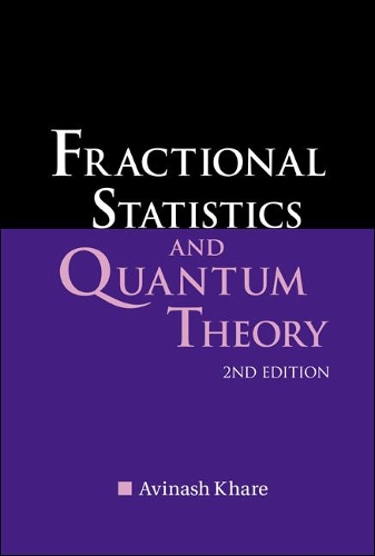 Fractional Statistics And Quantum Theory (2nd Edition)