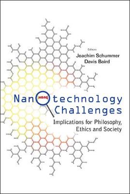 Nanotechnology Challenges: Implications For Philosophy, Ethics And Society