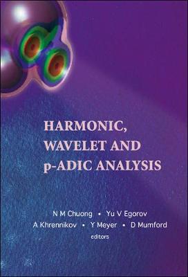 Harmonic, Wavelet And P-adic Analysis