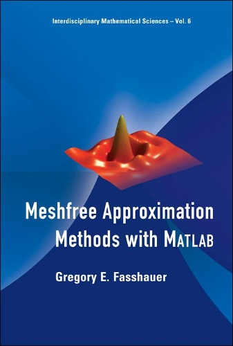 Meshfree Approximation Methods With Matlab (With Cd-rom)
