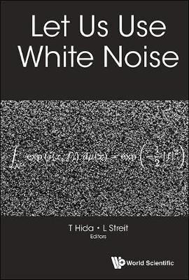 Let Us Use White Noise