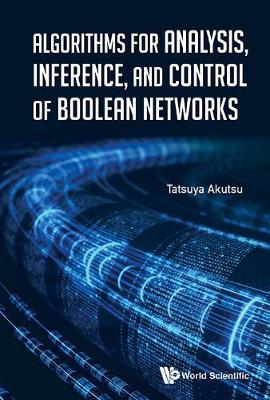 Algorithms For Analysis, Inference, And Control Of Boolean Networks