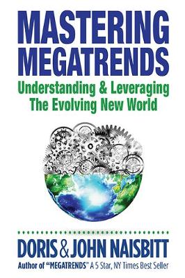 Mastering Megatrends: Understanding And Leveraging The Evolving New World