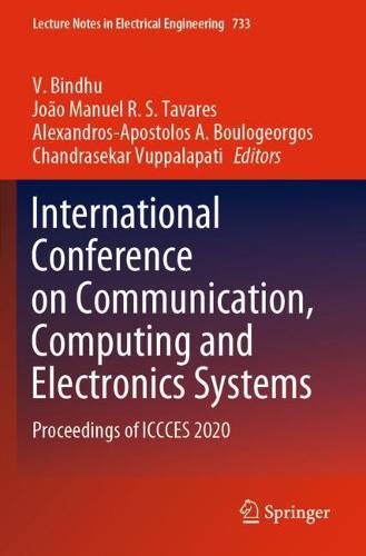 International Conference on Communication, Computing and Electronics Systems