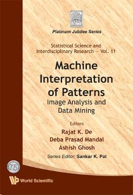 Machine Interpretation Of Patterns: Image Analysis And Data Mining