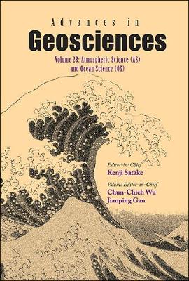 Advances In Geosciences - Volume 28: Atmospheric Science (As) And Ocean Science (Os)
