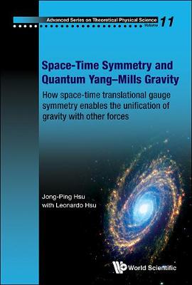 Space-time Symmetry And Quantum Yang-mills Gravity: How Space-time Translational Gauge Symmetry Enables The Unification Of Gravity With Other Forces