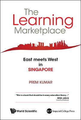 Learning Marketplace, The: East Meets West In Singapore