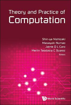 Theory And Practice Of Computation - Proceedings Of Workshop On Computation: Theory And Practice Wctp2014