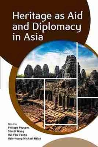 Heritage As Aid and Diplomacy in Asia