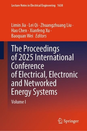 The Proceedings of 2025 International Conference of Electrical, Electronic and Networked Energy Systems