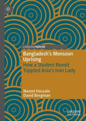 Bangladesh’s Monsoon Uprising