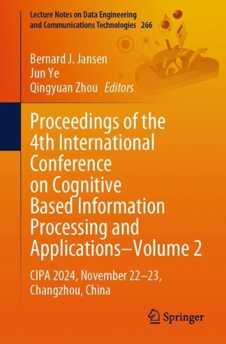 Proceedings of the 4th International Conference on Cognitive Based Information Processing and Applications–Volume 2