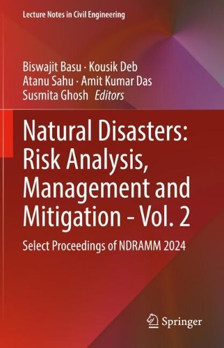 Natural Disasters: Risk Analysis, Management and Mitigation - Vol. 2