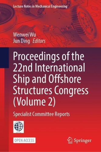 Proceedings of the 22nd International Ship and Offshore Structures Congress (Volume 2)