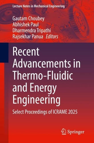 Recent Advancements in Thermo-Fluidic and Energy Engineering