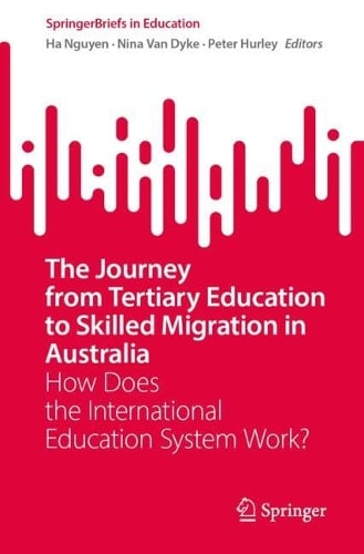 The Journey from Tertiary Education to Skilled Migration in Australia