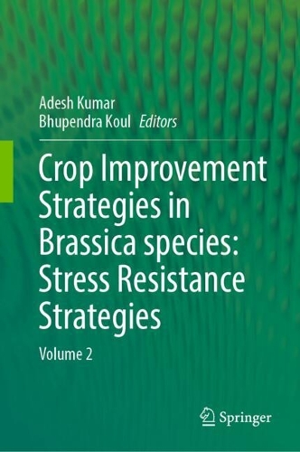 Crop Improvement Strategies in Brassica species: Stress Resistance Strategies