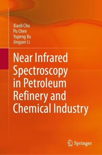 Near Infrared Spectroscopy in Petroleum Refinery and Chemical Industry