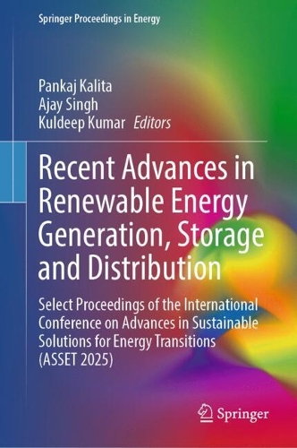 Recent Advances in Renewable Energy Generation, Storage and Distribution