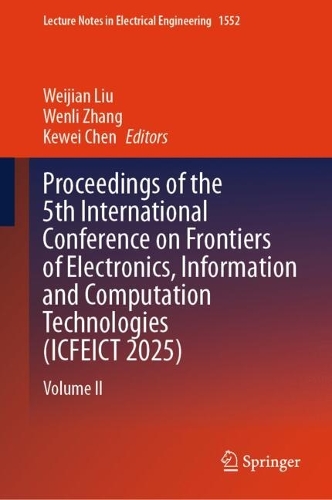 Proceedings of the 5th International Conference on Frontiers of Electronics, Information and Computation Technologies (ICFEICT 2025)