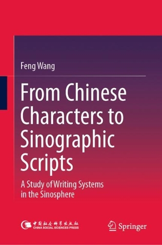 From Chinese Characters to Sinographic Scripts