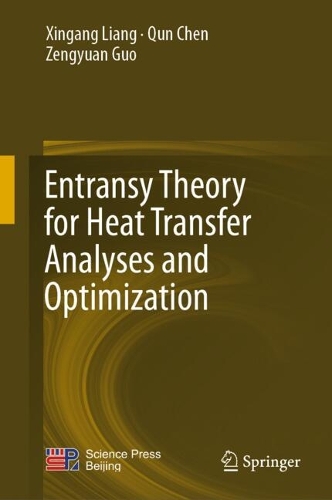 Entransy Theory for Heat Transfer Analyses and Optimization
