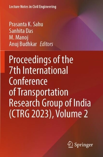 Proceedings of the 7th International Conference of Transportation Research Group of India (CTRG 2023), Volume 2
