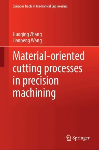 Material-Oriented Cutting Processes in Precision Machining