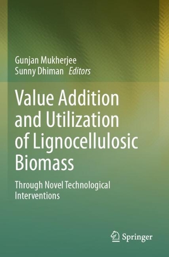 Value Addition and Utilization of Lignocellulosic Biomass