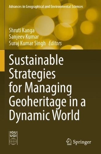 Sustainable Strategies for Managing Geoheritage in a Dynamic World