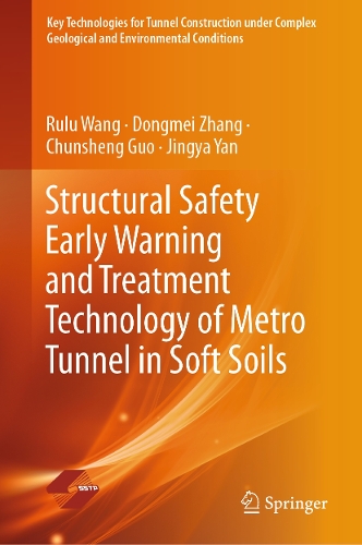 Structural Safety Early Warning and Treatment Technology of Metro Tunnel in Soft Soils