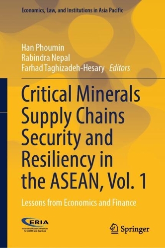 Critical Minerals Supply Chains Security and Resiliency in the ASEAN, Vol. 1