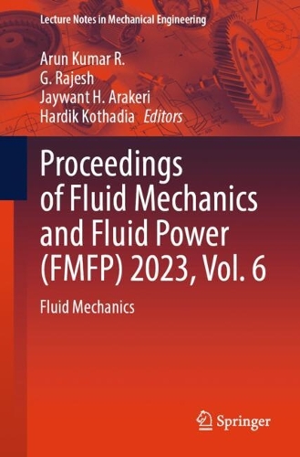 Proceedings of Fluid Mechanics and Fluid Power (FMFP) 2023, Vol. 6