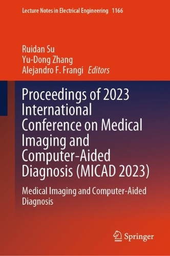 Proceedings of 2023 International Conference on Medical Imaging and Computer-Aided Diagnosis (MICAD 2023)