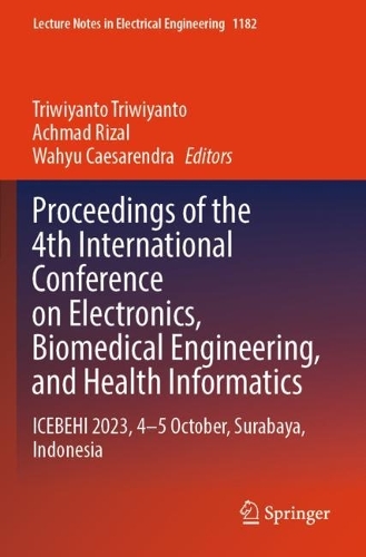 Proceedings of the 4th International Conference on Electronics, Biomedical Engineering, and Health Informatics